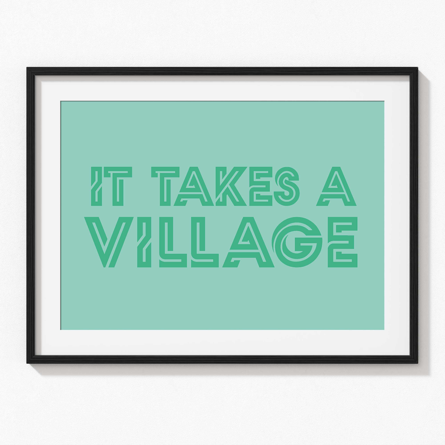 IT TAKES A VILLAGE WALL PRINT