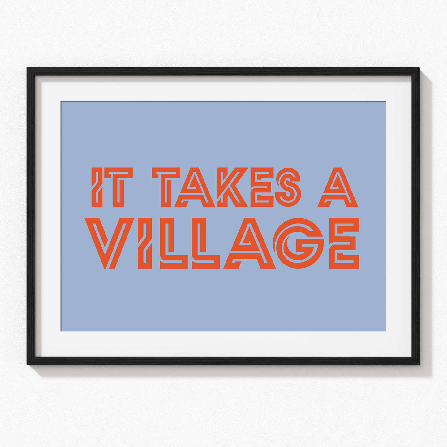 IT TAKES A VILLAGE WALL PRINT