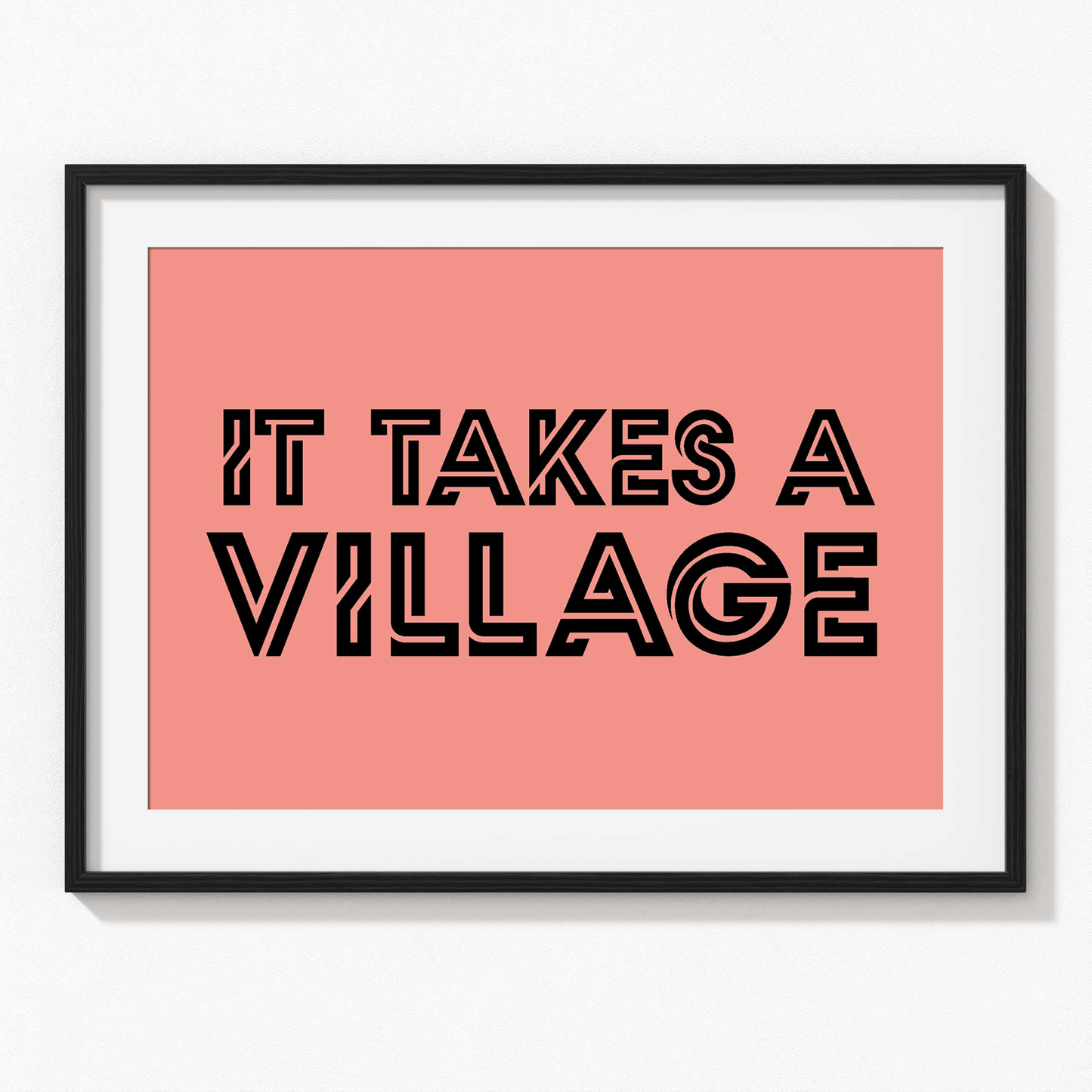 IT TAKES A VILLAGE WALL PRINT